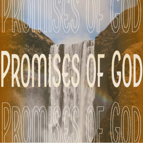 Promises of God | Walking By Faith